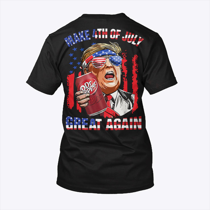 Trump Dr Pepper Make 4th Of July Great Again Shirt