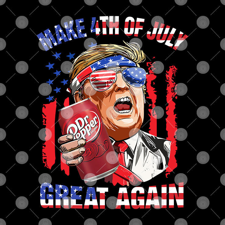Trump Dr Pepper Make 4th Of July Great Again Shirt