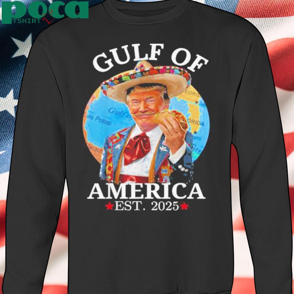 Trump Gulf Of Us America Est 2025 T Shirt