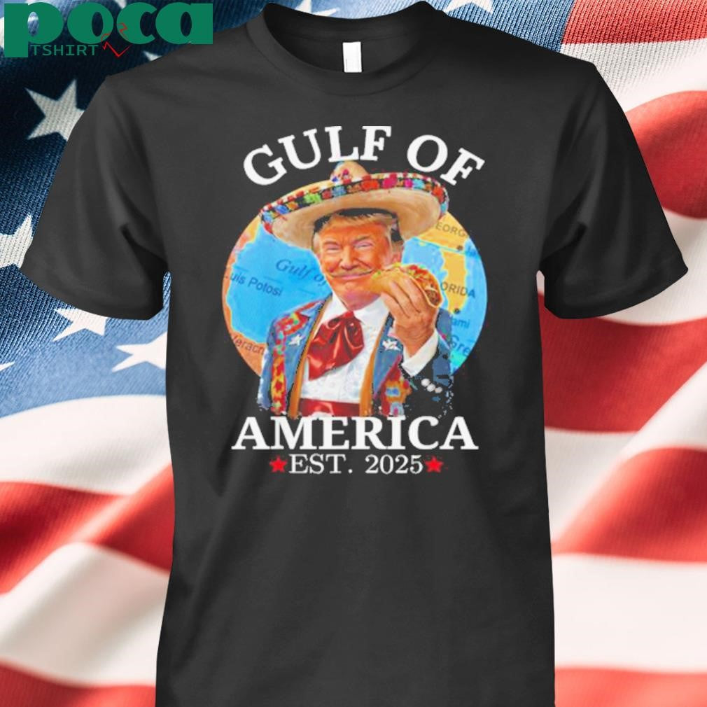 Trump Gulf Of Us America Est 2025 T Shirt