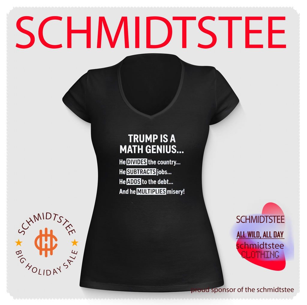 Trump Is A Math Genius He Divides The Country He Subtracts Jobs Shirt