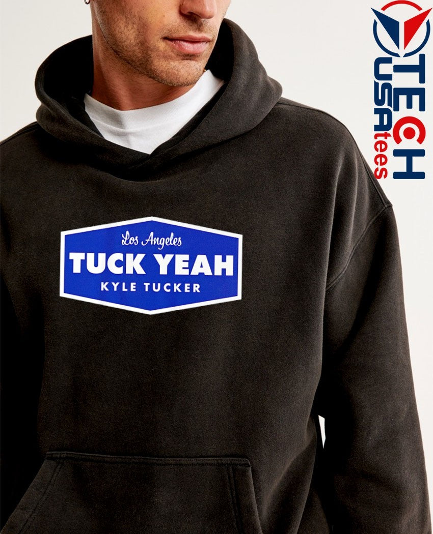Tuck Yeah Kyle Tucker Los Angeles Dodgers Baseball shirt