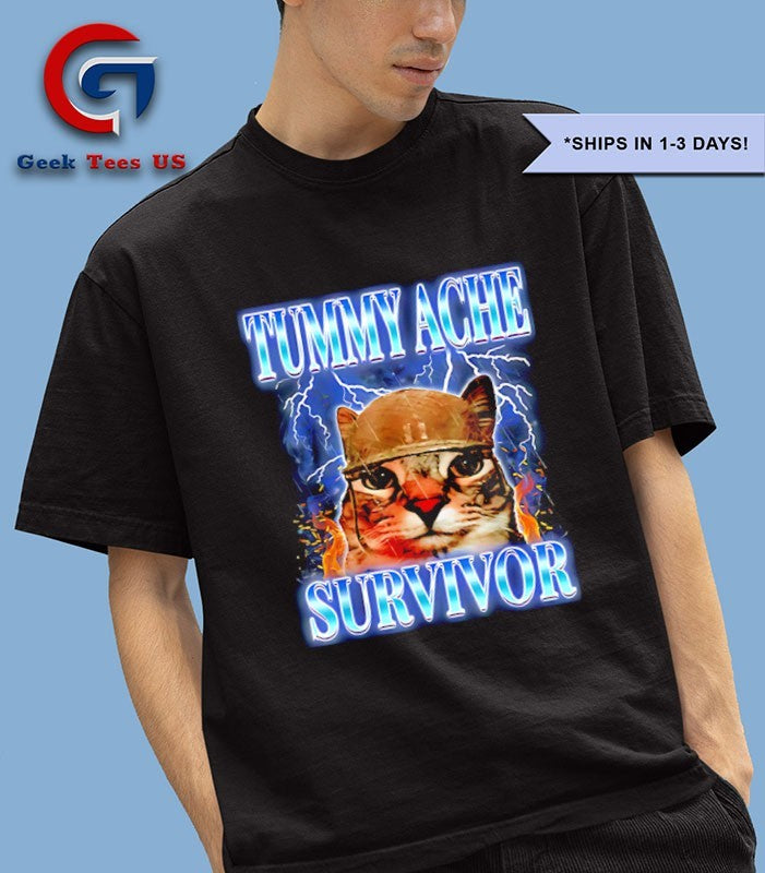 Tummy Ache Survivor Cat meme shirt