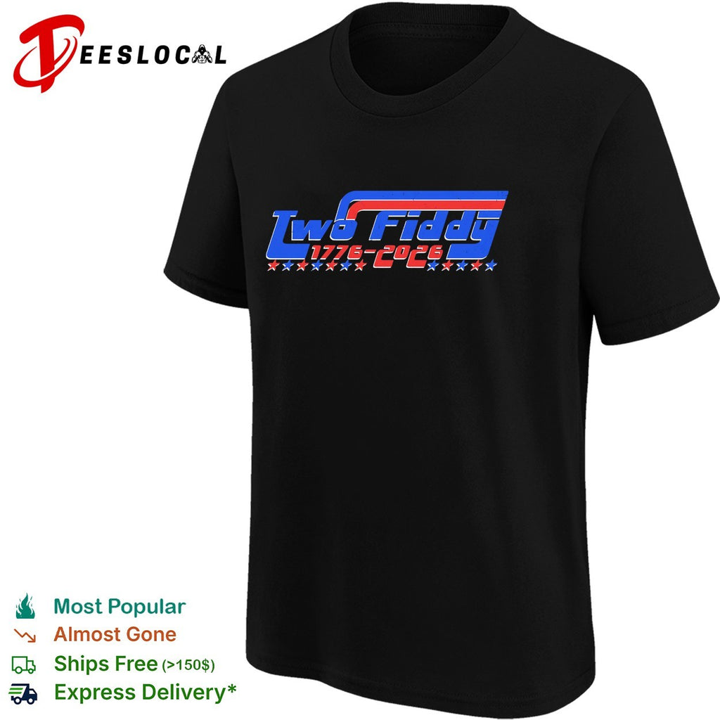Two fiddy 1776 2026 shirt