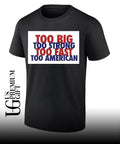 USA Football Too Big Too Strong Too Fast Too American shirt