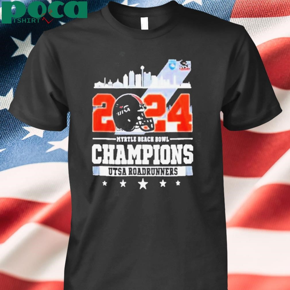 UTSA Roadrunners Myrtle Beach Bowl Champions 2024 Skyline NCAA Bowl Games 2024 2025 T Shirts