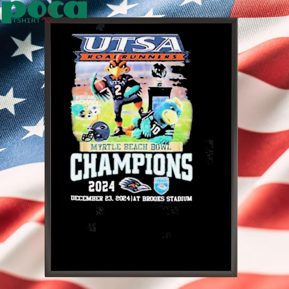 UTSA Roadrunners Myrtle Beach Bowl Champions December 23 2024 At Brooks Stadium Mascot t shirt