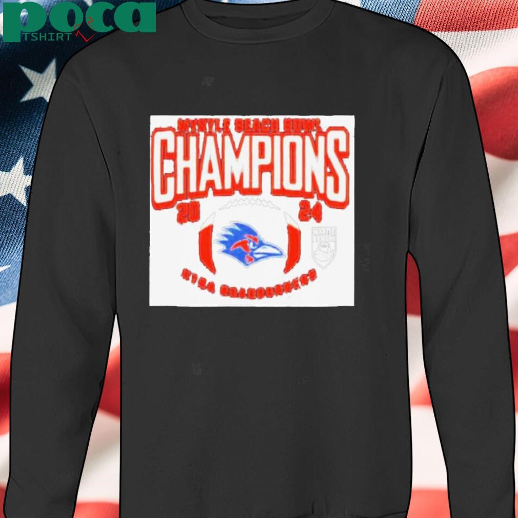 UTSA Roadrunners NCAA Bowl Games Myrtle Beach Bowl Champions 2024 T Shirts