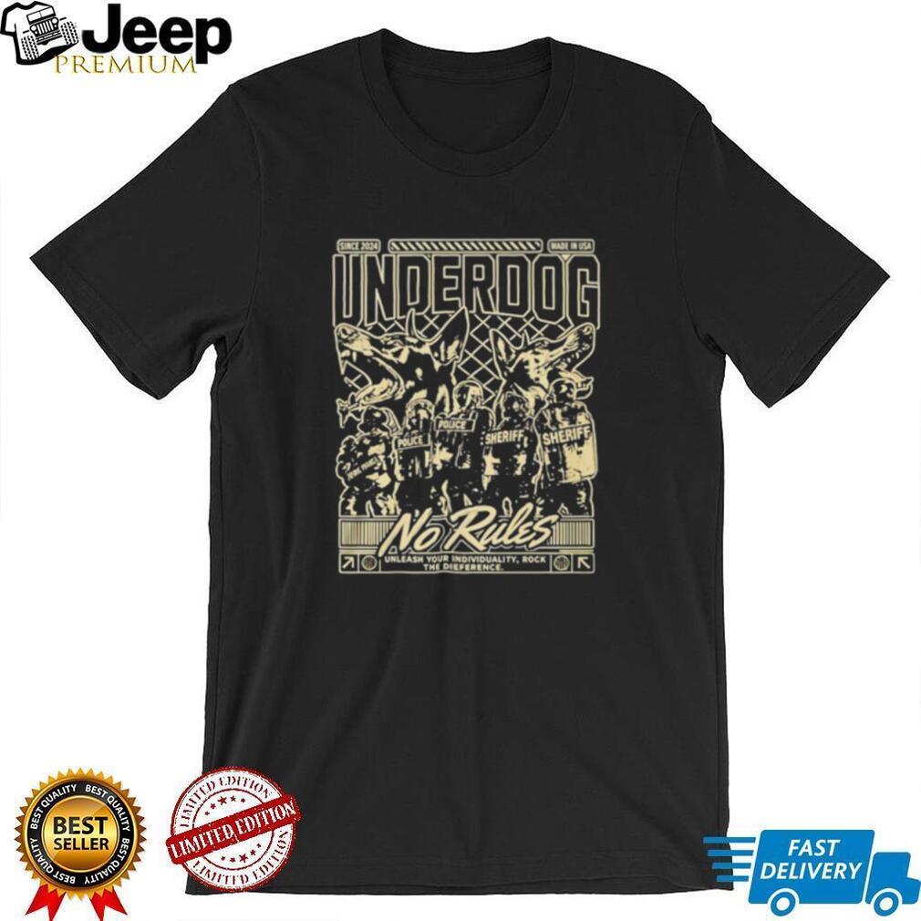 Underdog Unleash Your Individuality No Rules shirt