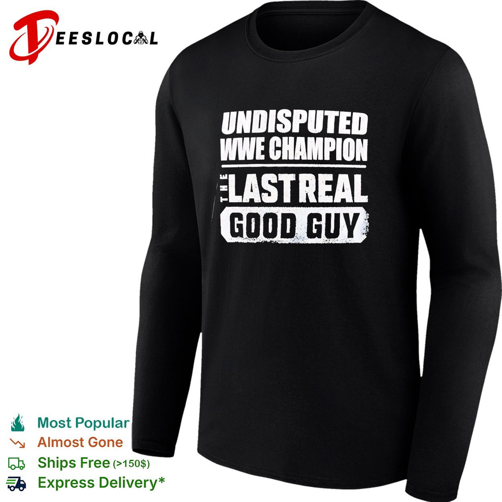 Undisputed champion the last real good guy retro shirt