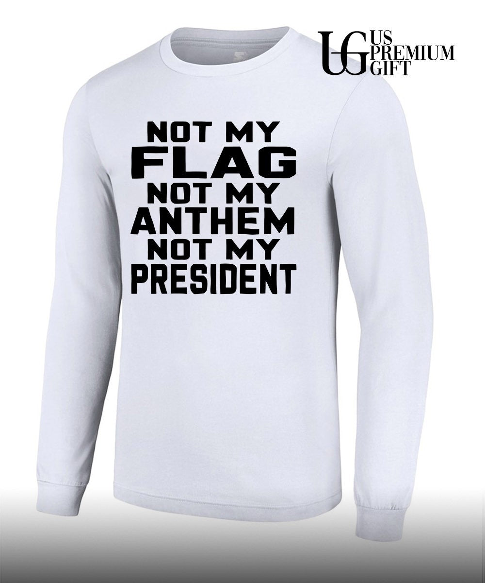 United States politics Not My Flag Not My Anthem Not My President shirt