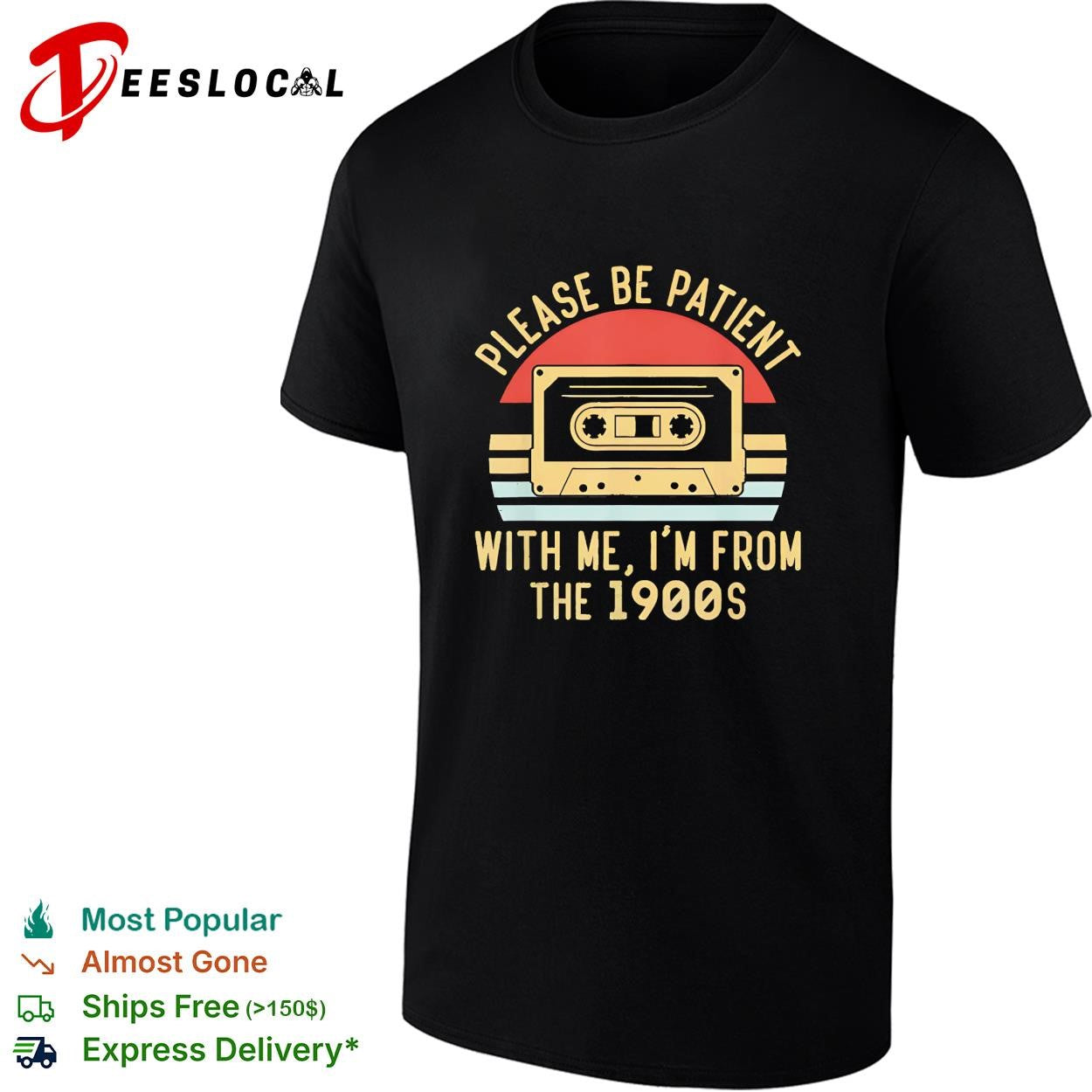 Vintage cassette tape please be patient with me Im from the 1900s shirt