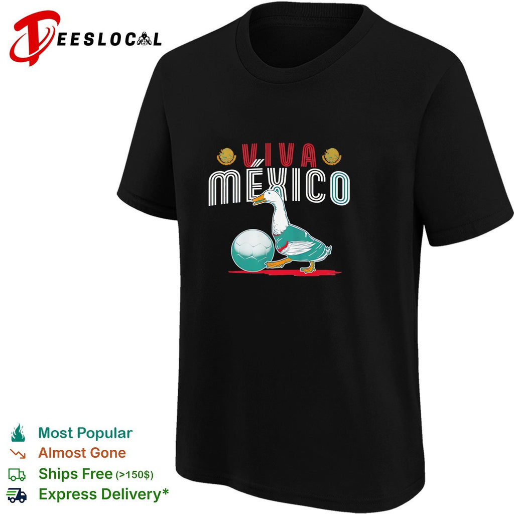 Viva Mexico Merlin The Mexico Duck mascot shirt
