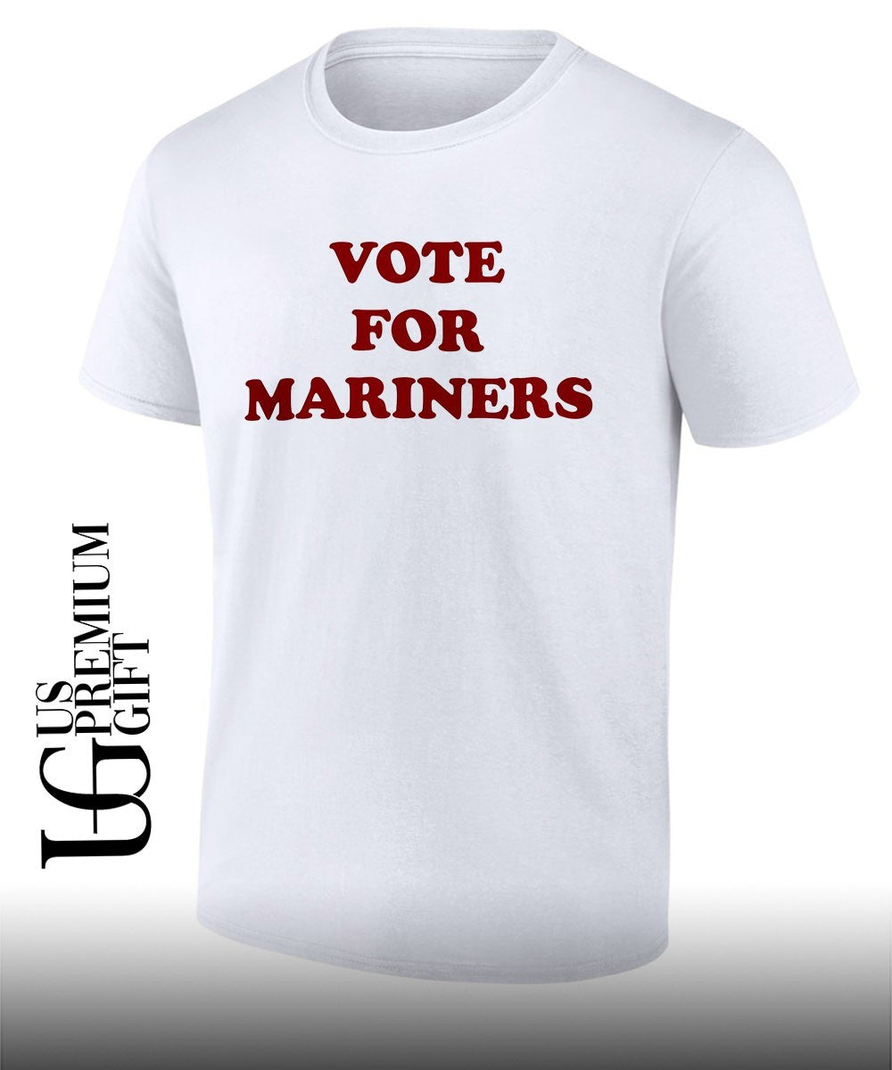 Vote For Mariners shirt