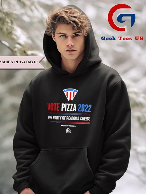 Vote Pizza 2022 The Party Of Reason and Cheese shirt
