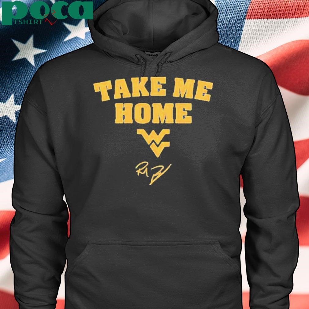 WEST VIRGINIA FOOTBALL RICH RODRIGUEZ TAKE ME HOME SHIRT
