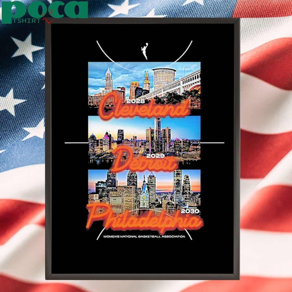 WNBA Location 2028 In Cleveland 2029 In Detroit 2030 In Philadelphia Unisex T-Shirt
