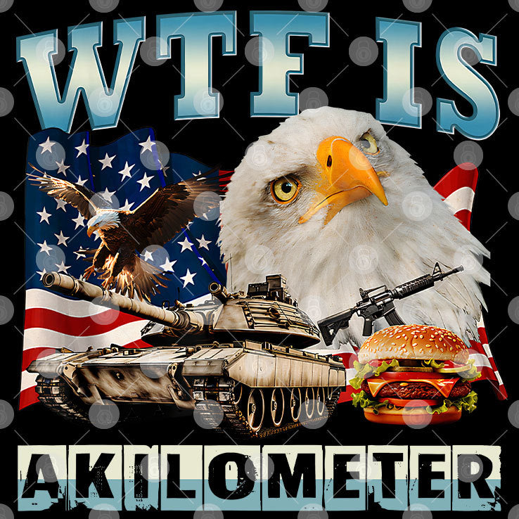 WTF Is A Kilometer Eagle Badge American Signature Burger T Shirt