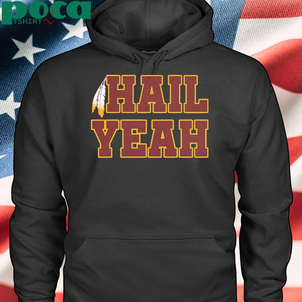 Washington Commanders Hail Yeah T-Shirt
