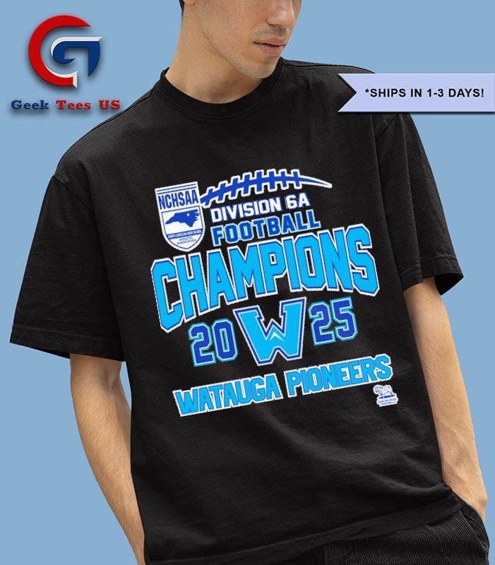 Watauga Pioneers NCHSAA Division 6A Football Champions 2025 T-shirt