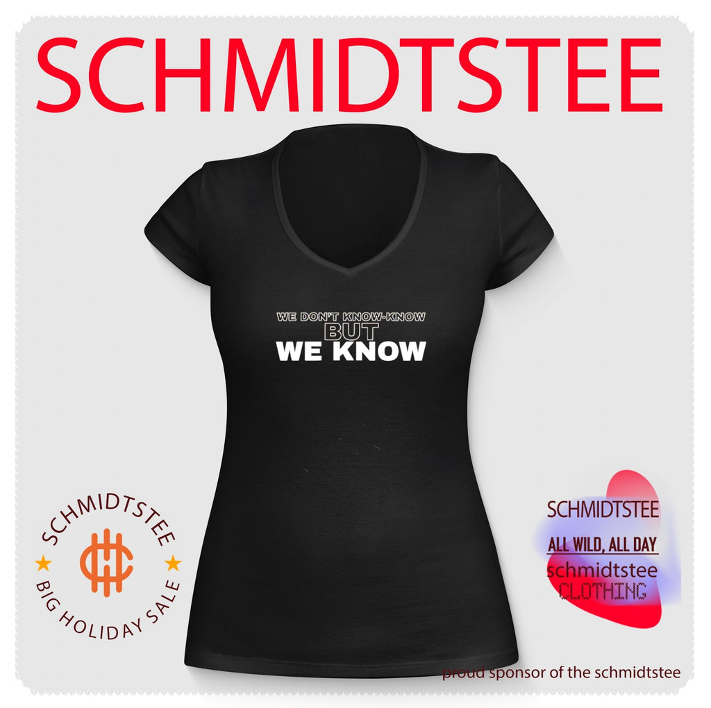 We Don’t Know-Know but We Know funny quote shirt
