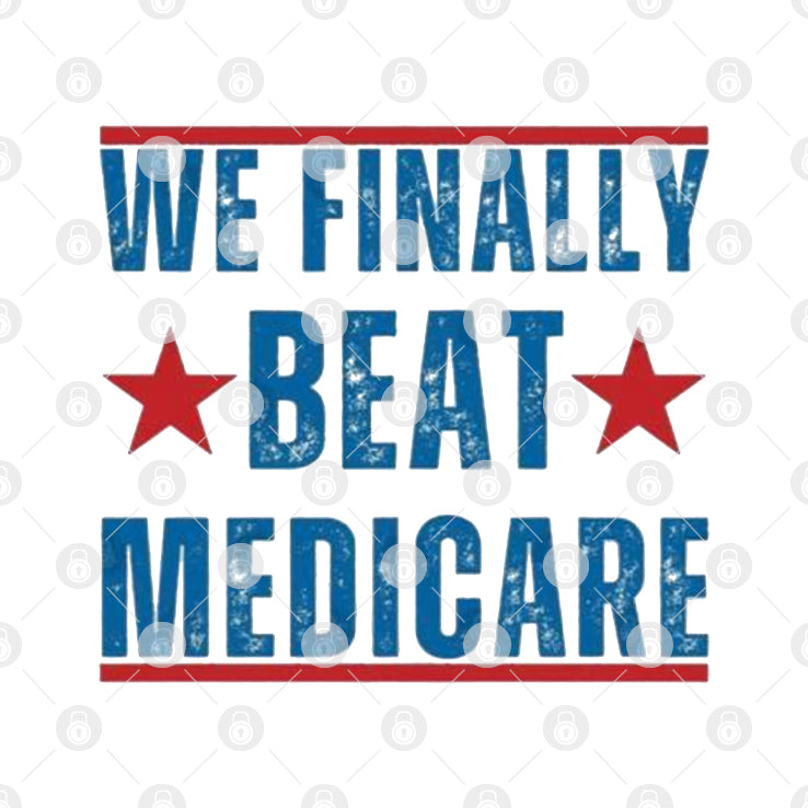 We Finally Beat Medicare Joe Biden Shirt