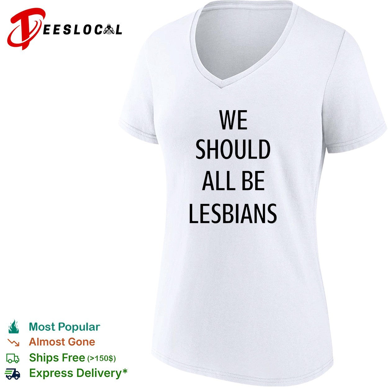 We should all be lesbians quote funny shirt