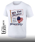 We the People Protect Cherish Preserve Democracy American heart shirt