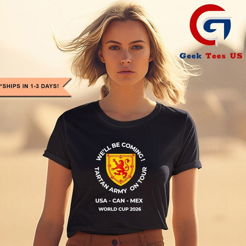 We’ll Be Coming Tartan Army On Tour World Cup 2026 shirt
