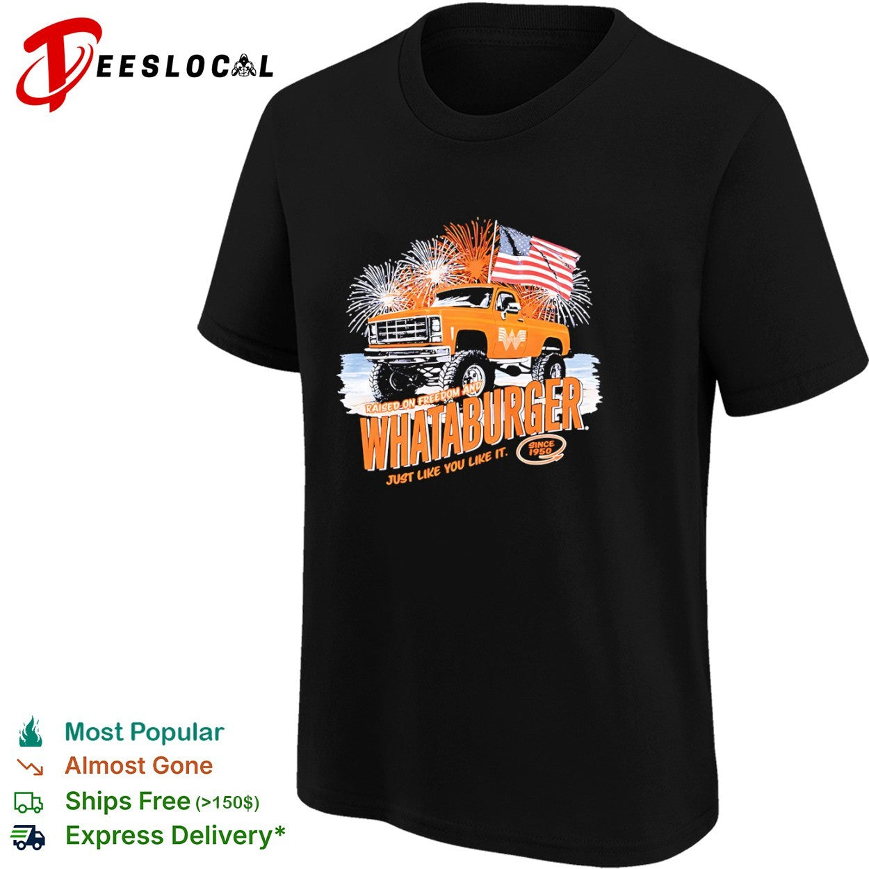 Whataburger Raised on Freedom and Whataburger Just Like You Like It Since 1950 shirt