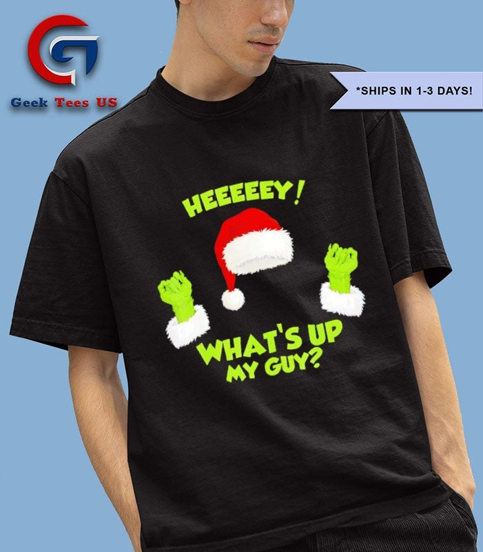 What’s up my guy meme Christmas shirt