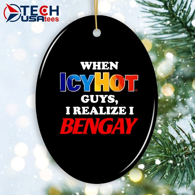 When icyhot guys I realize I bengay shirt