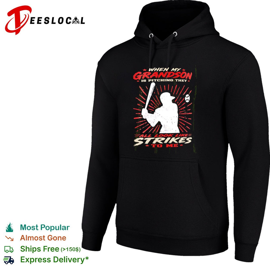 When my grandson is pitching they all look like strikes to me shirt