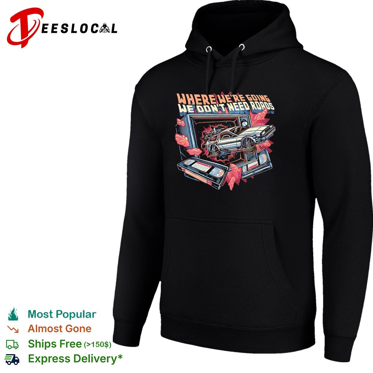 Where we’re going we don’t need roads shirt