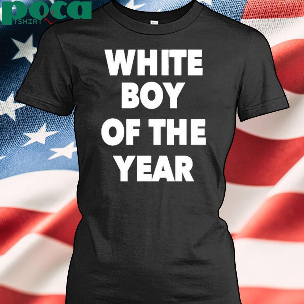 White Boy Of The Year New Shirt