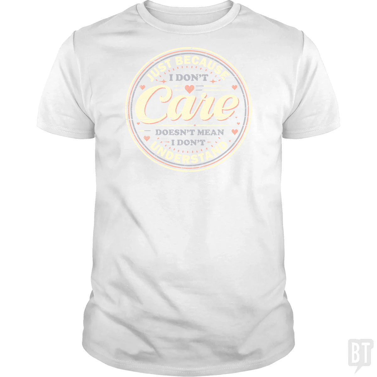 Just Because I Dont Care
