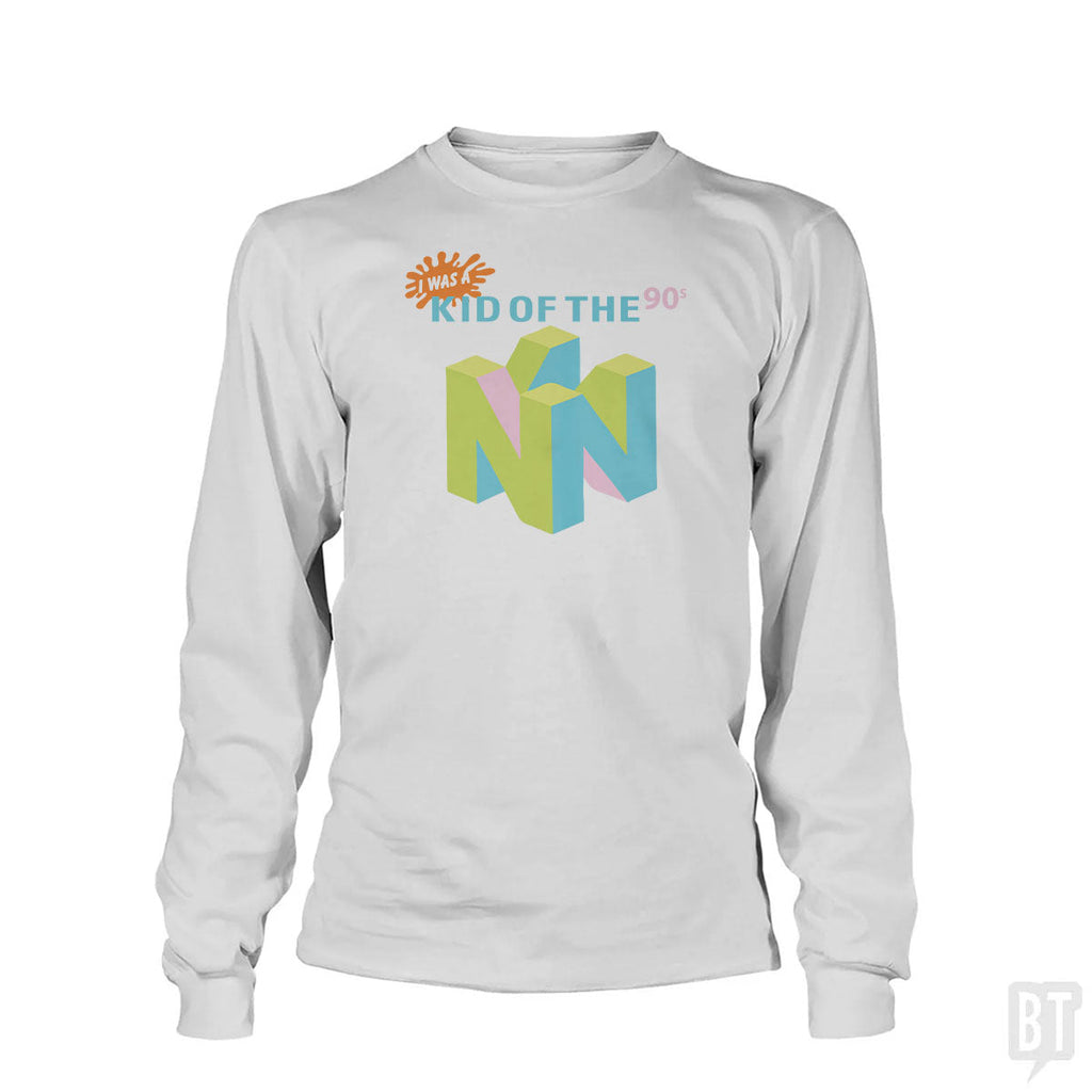 I Was A Kid Of The 90s Long Sleeve