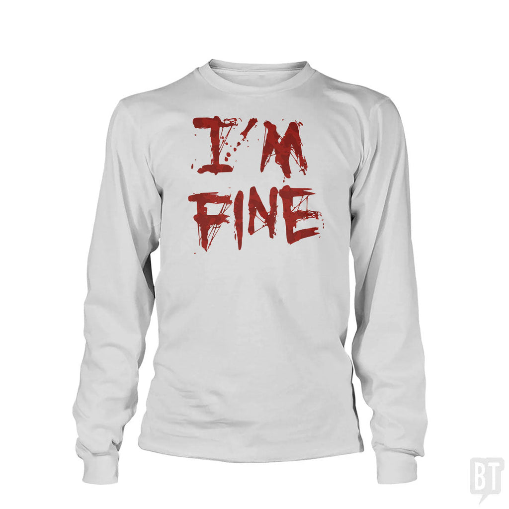 I'm Fine Long Sleeve