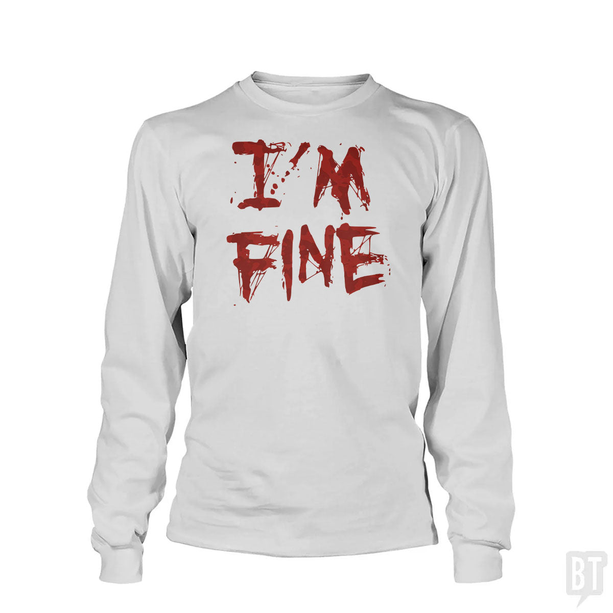 I'm Fine Long Sleeve