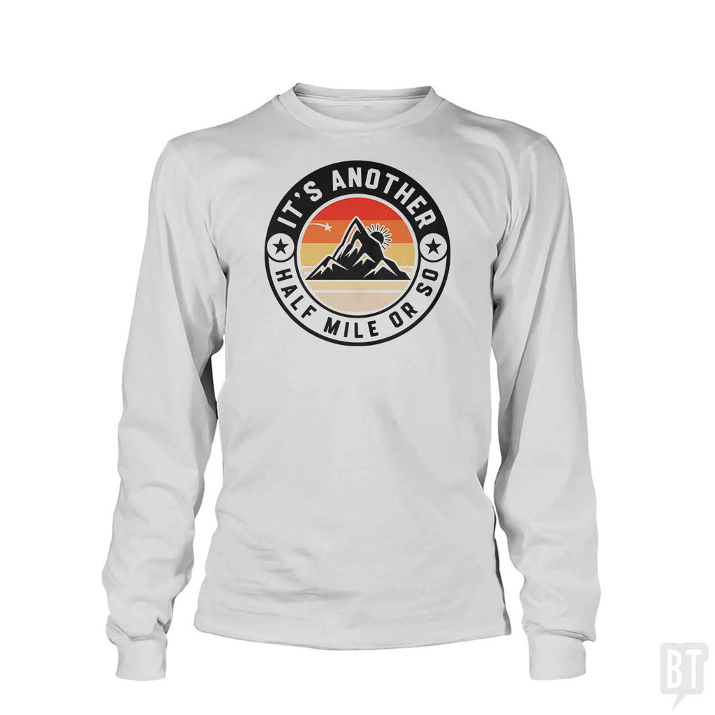 It's Another Half Mile Long Sleeve