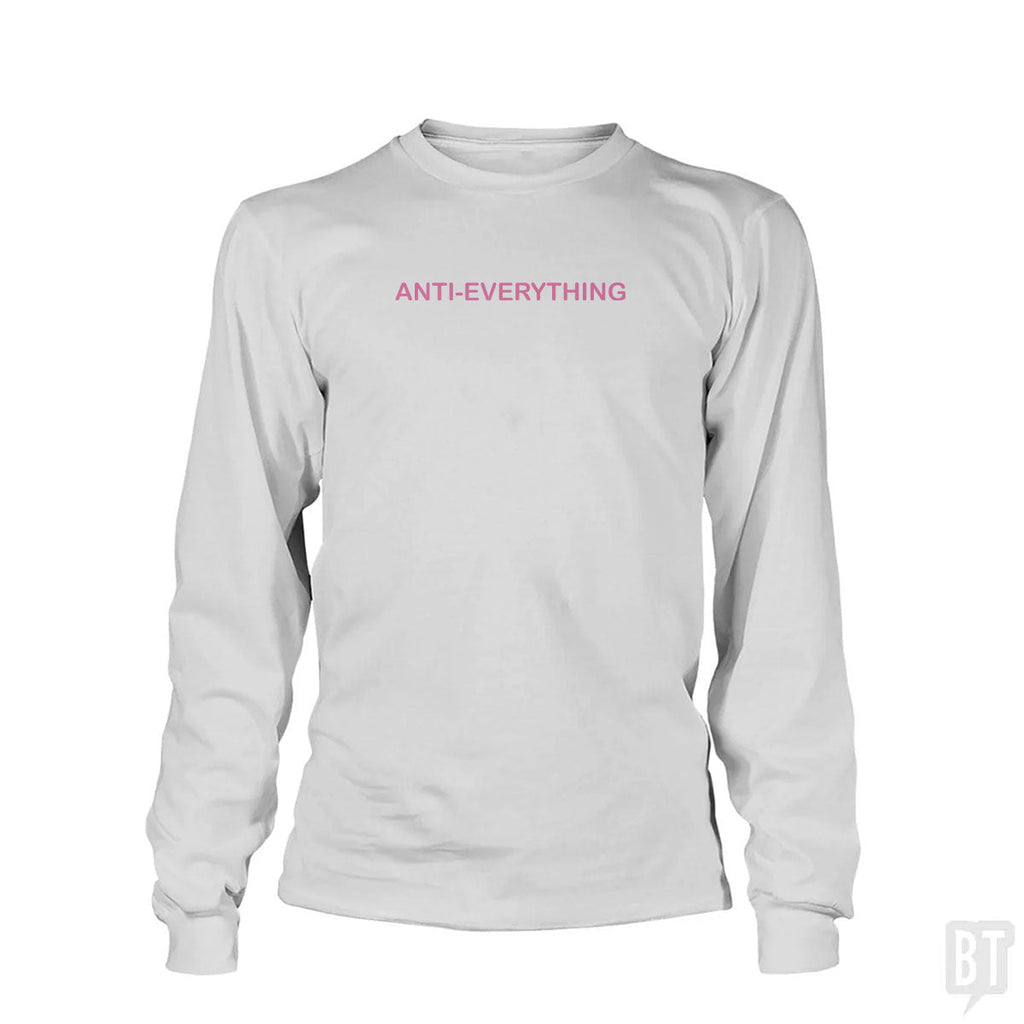 Anti Everything Long Sleeve