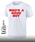 Who’s A Good Boy shirt