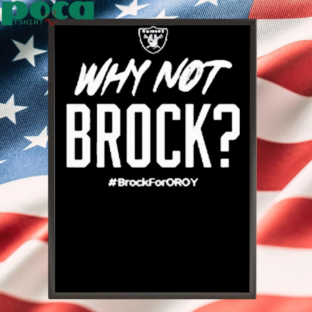 Why Not Brock Brock For Oroy Shirt