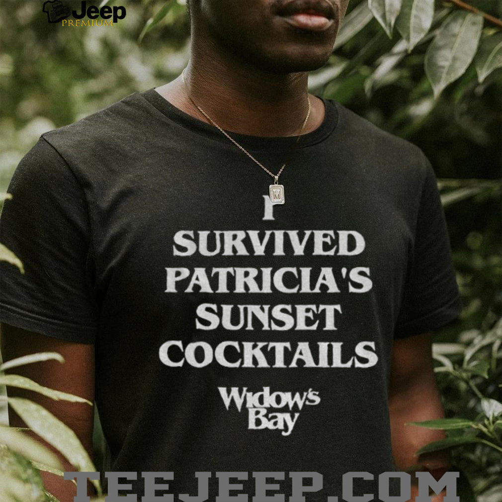 Widow’s Bay I Survived Patricia’s Sunset Cocktails shirt