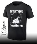 Wild thing I think I love you shirt