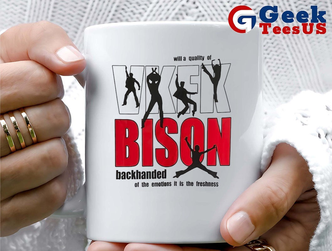 Will a quality of Bison backhanded of the emotions it is the freshness shirt