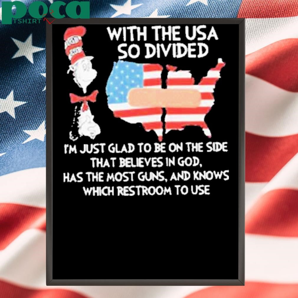 With The USA Divided Believes In God Shirt
