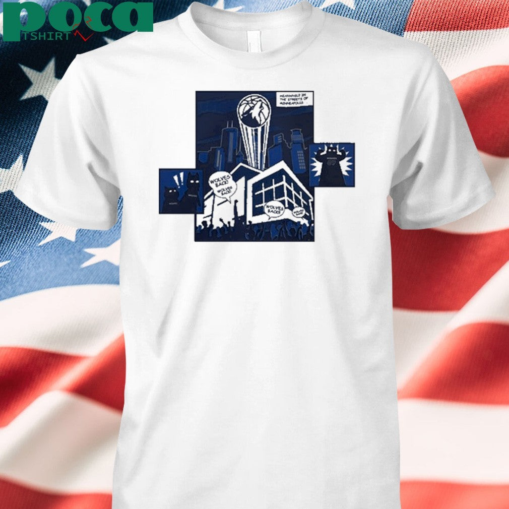 Wolves Back Meanwhile In The Streets Of Minneapolis Shirt