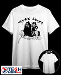 Work sucks death shirt