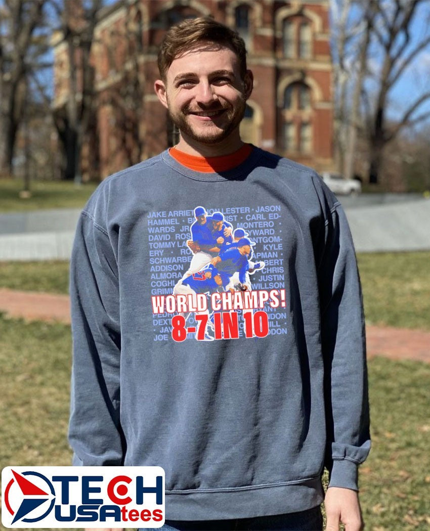 World Champs 8-7 in 10 Chicago Cubs shirt